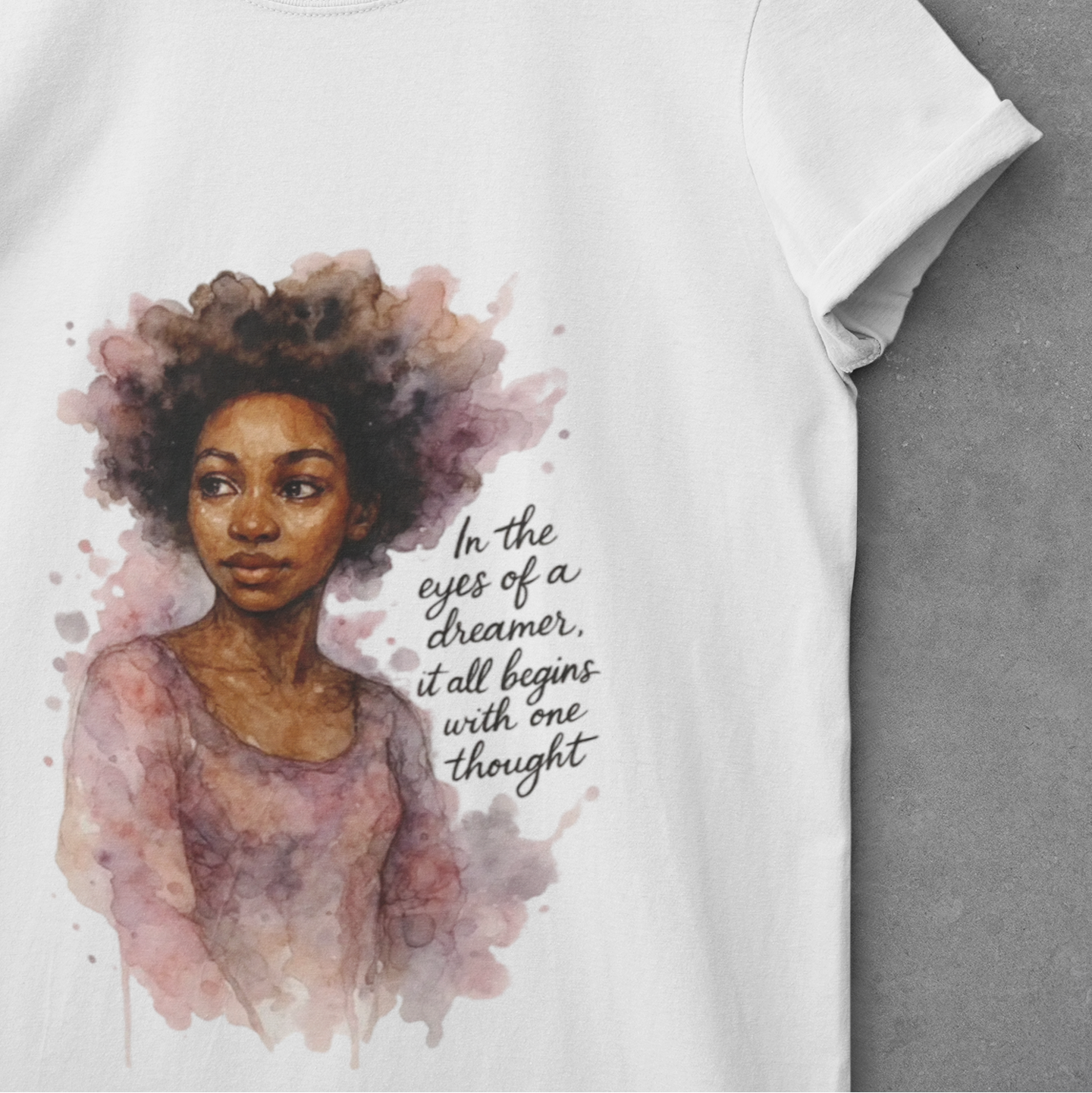 In the Eyes of a Dreamer – Inspirational Art Tee